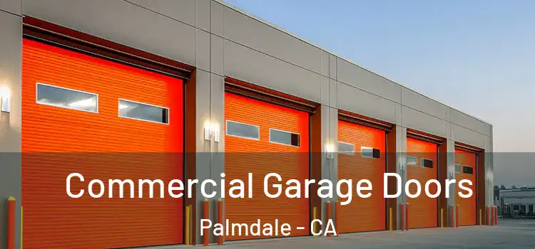  Commercial Garage Doors Palmdale - CA