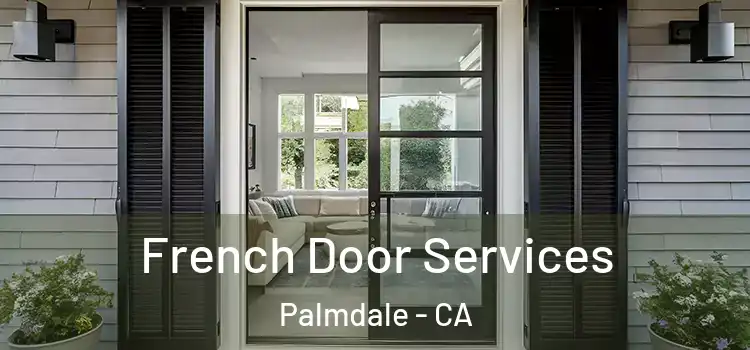 French Door Services Palmdale - CA