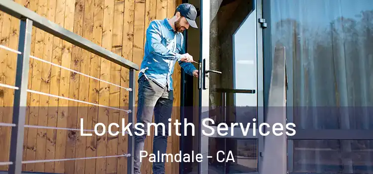  Locksmith Services Palmdale - CA