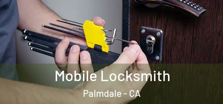  Mobile Locksmith Palmdale - CA